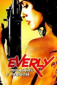 Assistir Everly: Implacavél e Perigosa online