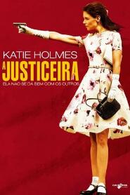 Assistir A Justiceira online