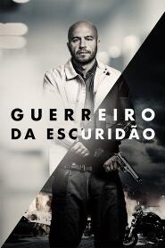 Assistir Guerreiro da Escuridão online