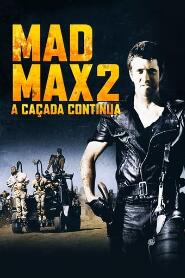 Assistir Mad Max 2: A Caçada Continua online