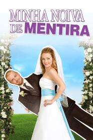 Assistir Minha Noiva de Mentira online