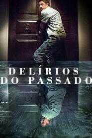 Assistir Delírios do Passado online