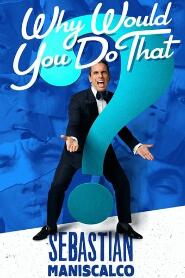 Assistir Sebastian Maniscalco: Why Would You Do That? online