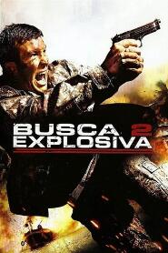 Assistir Busca Explosiva 2 online