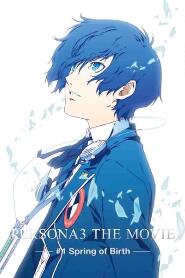 Assistir Persona 3 the Movie: #1 Spring of Birth online