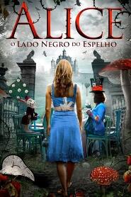 Assistir Alice O Lado Negro do Espelho online