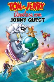 Assistir Tom e Jerry - Aventura Com Jonny Quest online