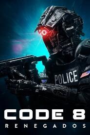 Assistir Code 8: Renegados online