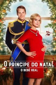 Assistir O Príncipe do Natal: O Bebê Real online