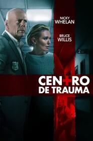 Assistir Centro de Trauma online