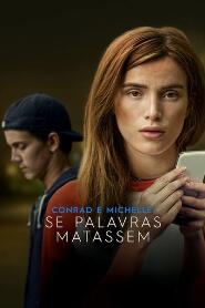 Assistir Conrad e Michelle: Se Palavras Matassem online