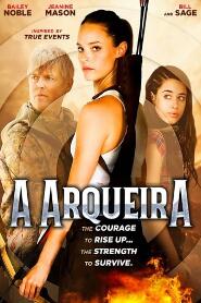 Assistir A Arqueira online