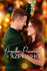 Assistir Orgulho, Preconceito e Azevinho online