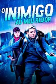 Assistir O Inimigo ao Meu Redor online