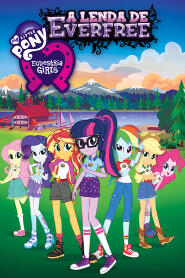 Assistir My Little Pony: Equestria Girls - A Lenda de Everfree online