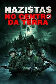 Assistir Nazistas no Centro da Terra online