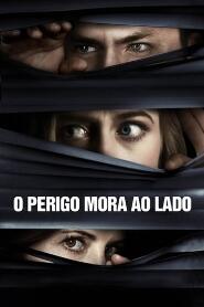 Assistir O Perigo Mora ao Lado online