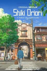 Assistir Shiki Oriori - O Sabor da Juventude online