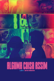 Assistir Alguma Coisa Assim online