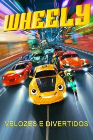 Assistir Wheely - Velozes e Divertidos online