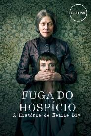 Assistir Fuga do Hospício: A História de Nellie Bly online