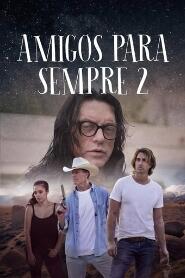 Assistir Amigos Para Sempre 2 online