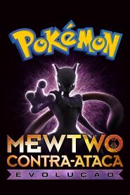 Assistir Pokémon: Mewtwo Contra-Ataca! Evolução online