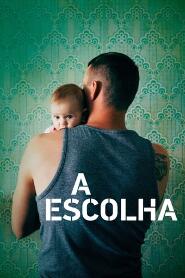 Assistir A Escolha online