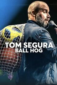 Assistir Tom Segura: Ball Hog online