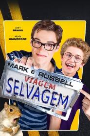 Assistir Mark e Russel: Viagem Selvagem online