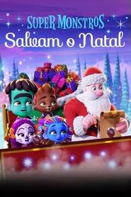 Assistir Super Monstros Salvam o Natal online