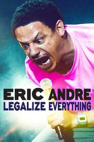 Assistir Eric Andre: Legalize Everything online