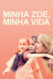 Assistir Minha Zoe, Minha Vida online