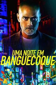 Assistir Uma Noite em Banguecoque online