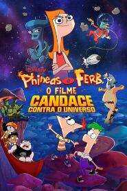 Assistir Phineas e Ferb: O Filme: Candace Contra o Universo online