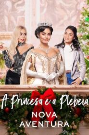 Assistir A Princesa e a Plebeia: Nova Aventura online