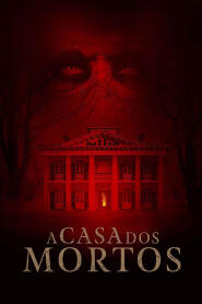 Assistir A Casa dos Mortos online