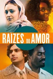 Assistir Raízes do Amor online