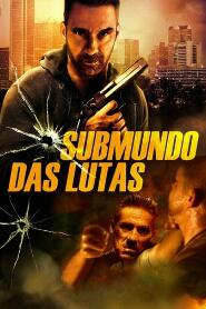 Assistir Submundo das Lutas online