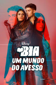 Assistir BIA: Um Mundo do Avesso online