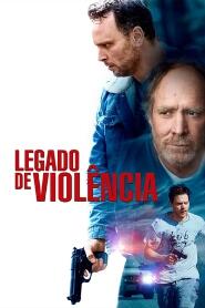 Assistir Legado de Violência online