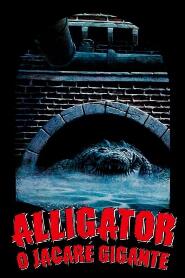 Assistir Alligator: O Jacaré Gigante online