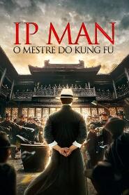 Assistir Ip Man: O Mestre do Kung Fu online