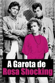 Assistir A Garota de Rosa Shocking online