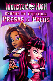 Assistir Monster High: Choque de Cultura: Presas x Pelos online