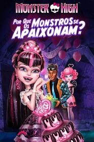 Assistir Monster High: Por Que os Monstros se Apaixonam? online