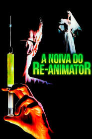 Assistir A Noiva do Re-Animator online