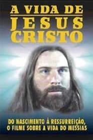 Assistir A Vida de Jesus Cristo online