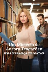 Assistir Um Mistério de Aurora Teagarden: Uma Herança de Matar online