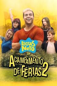 Assistir Luccas Neto em: Acampamento de Férias 2 online